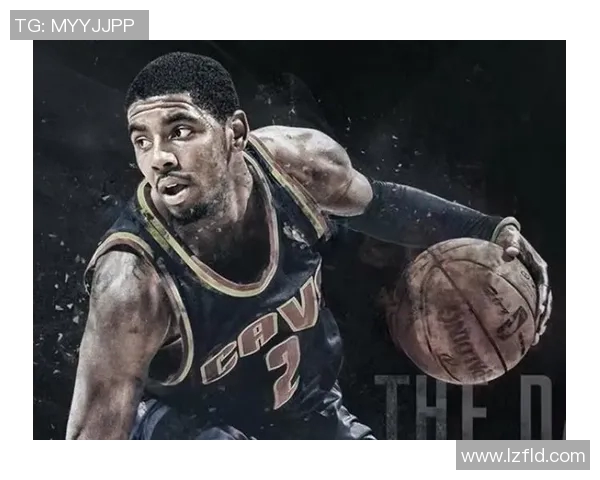 凯里欧文的篮球生涯与个人魅力探讨:从天才少年到NBA巨星的成长之路 凯里欧文的篮球生涯与个人魅力探讨:从天才少年到NBA巨星的成长之路